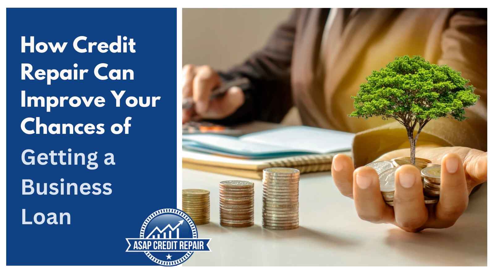 How Credit Repair Can Improve Your Chances of Getting a Business Loan
