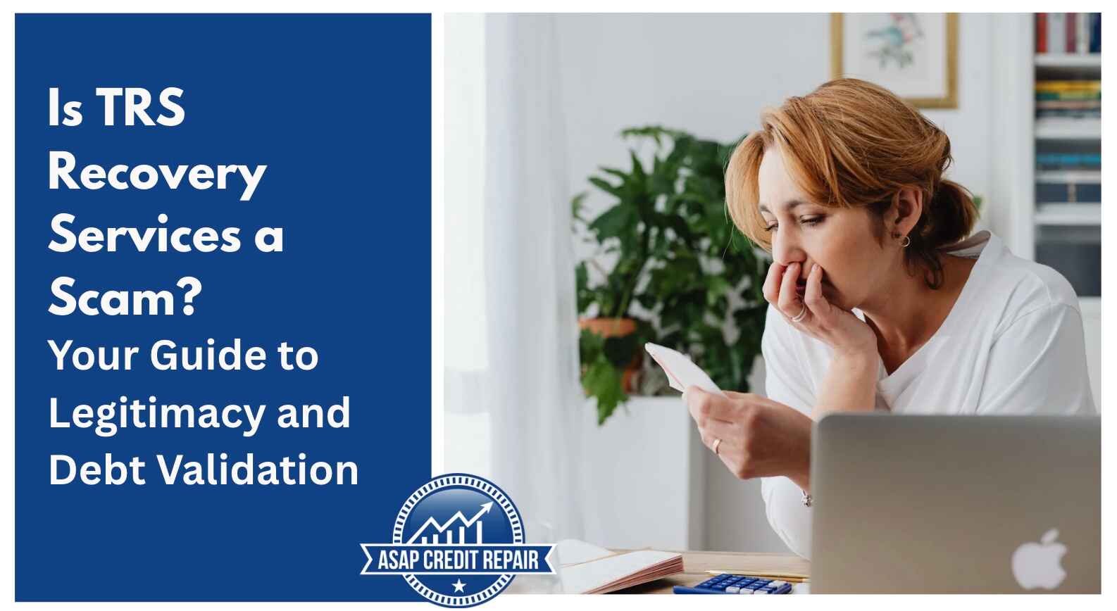 Is TRS Recovery Services a Scam? Your Guide to Legitimacy and Debt Validation