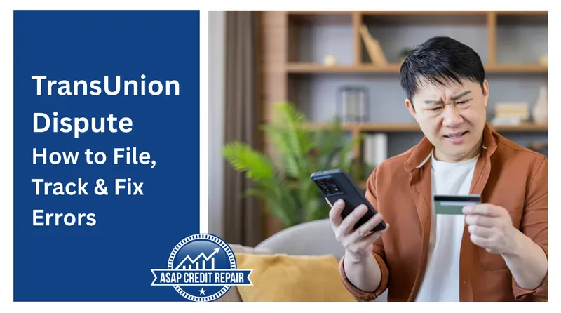 How to File a TransUnion Dispute & Fix Credit Report Errors