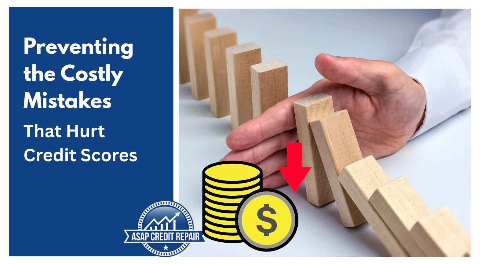 Preventing the Costly Mistakes That Hurt Credit Scores