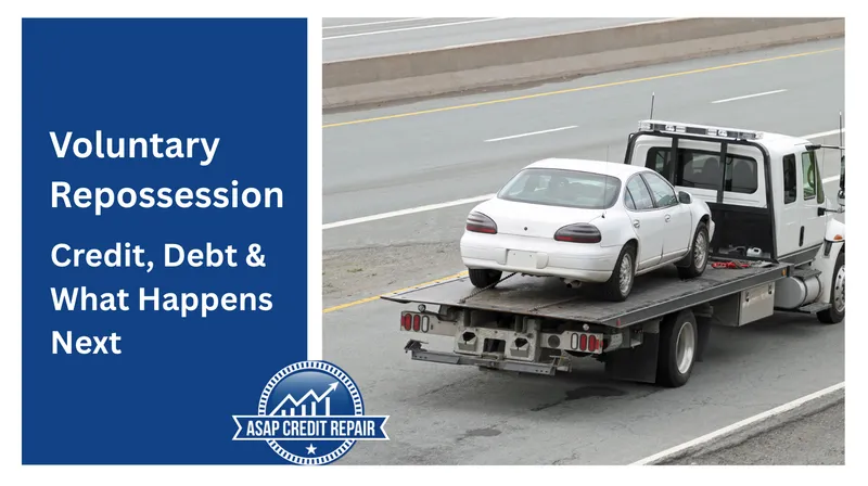 Voluntary Repossession: Credit, Debt & What Happens Next