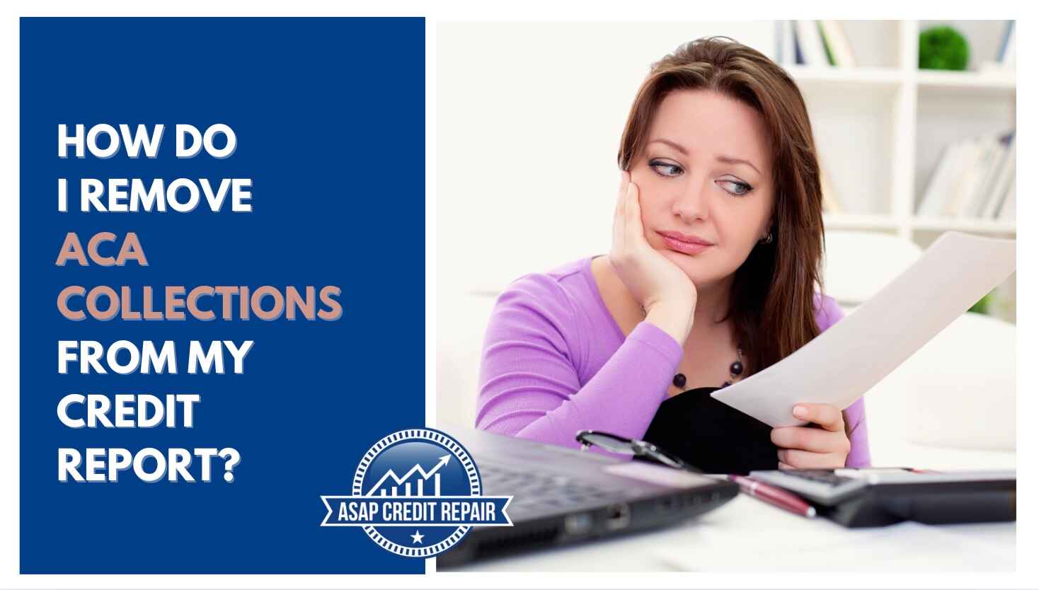 How Do I Remove ACA Collections From My Credit Report? 