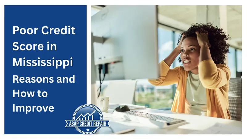 Poor Credit Score in Mississippi: Reasons and How to Improve