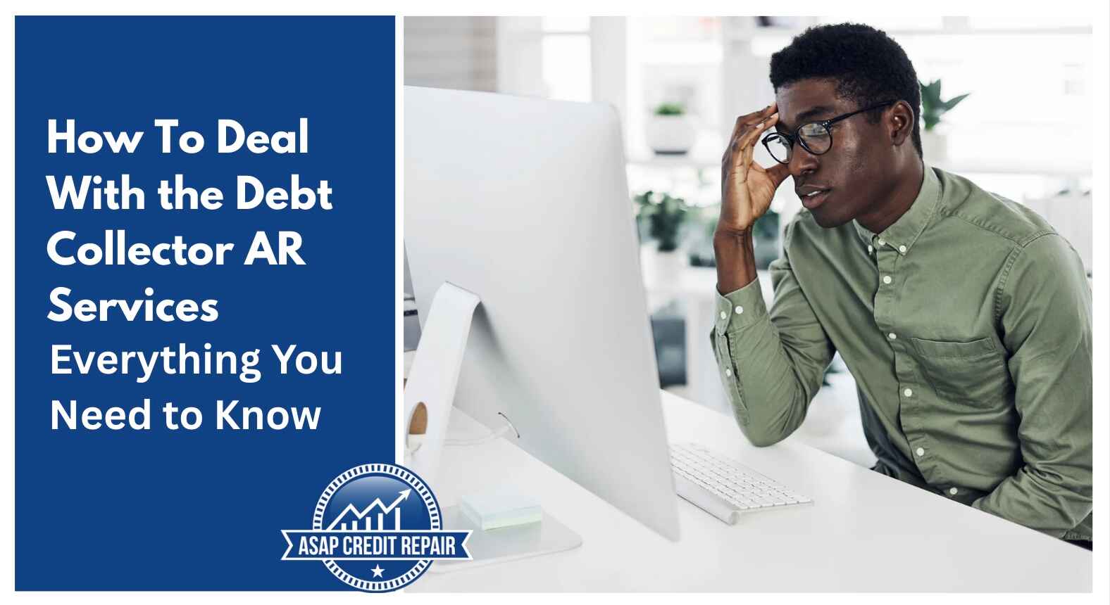 How To Deal With the Debt Collector AR Services
