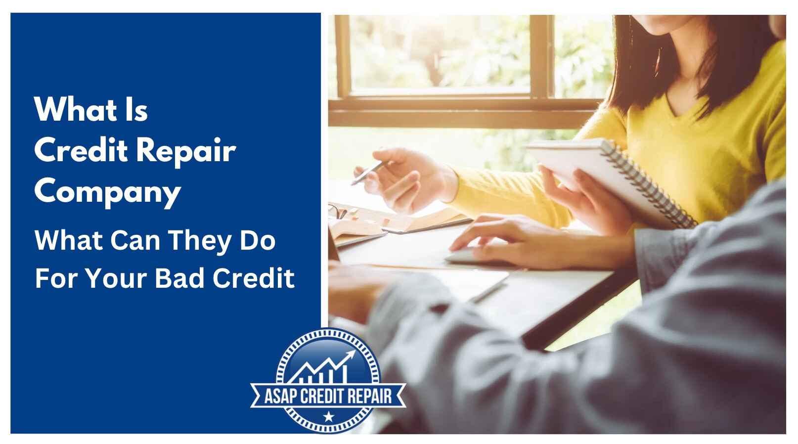 What Is Credit Repair Company and What Can They Do For Your Bad Credit