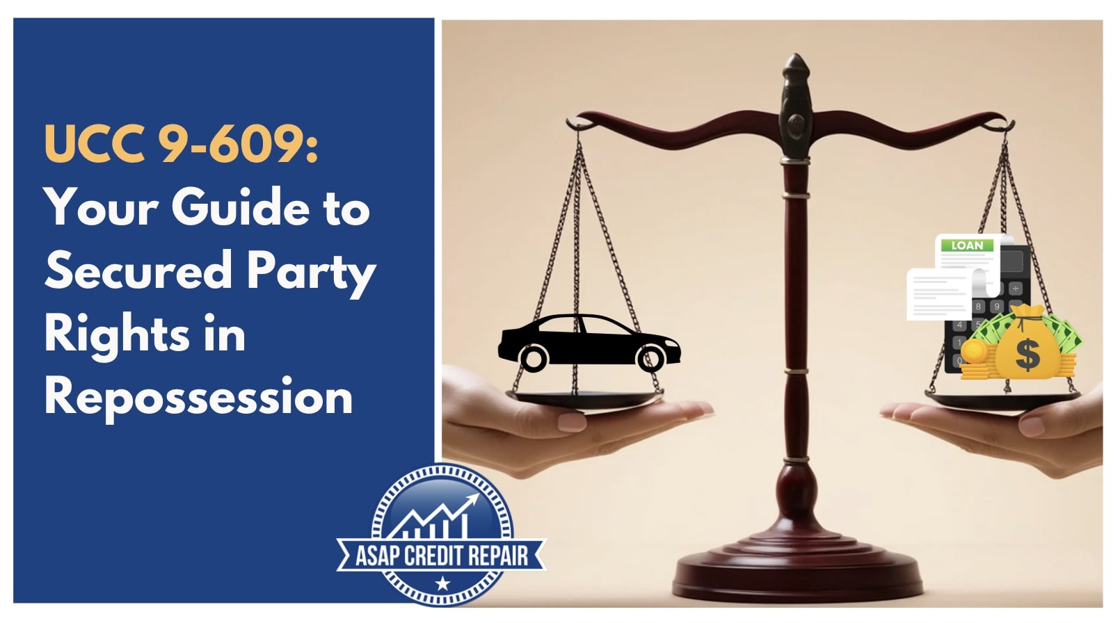 UCC 9-609 Explained: Secured Party Repossession Rights