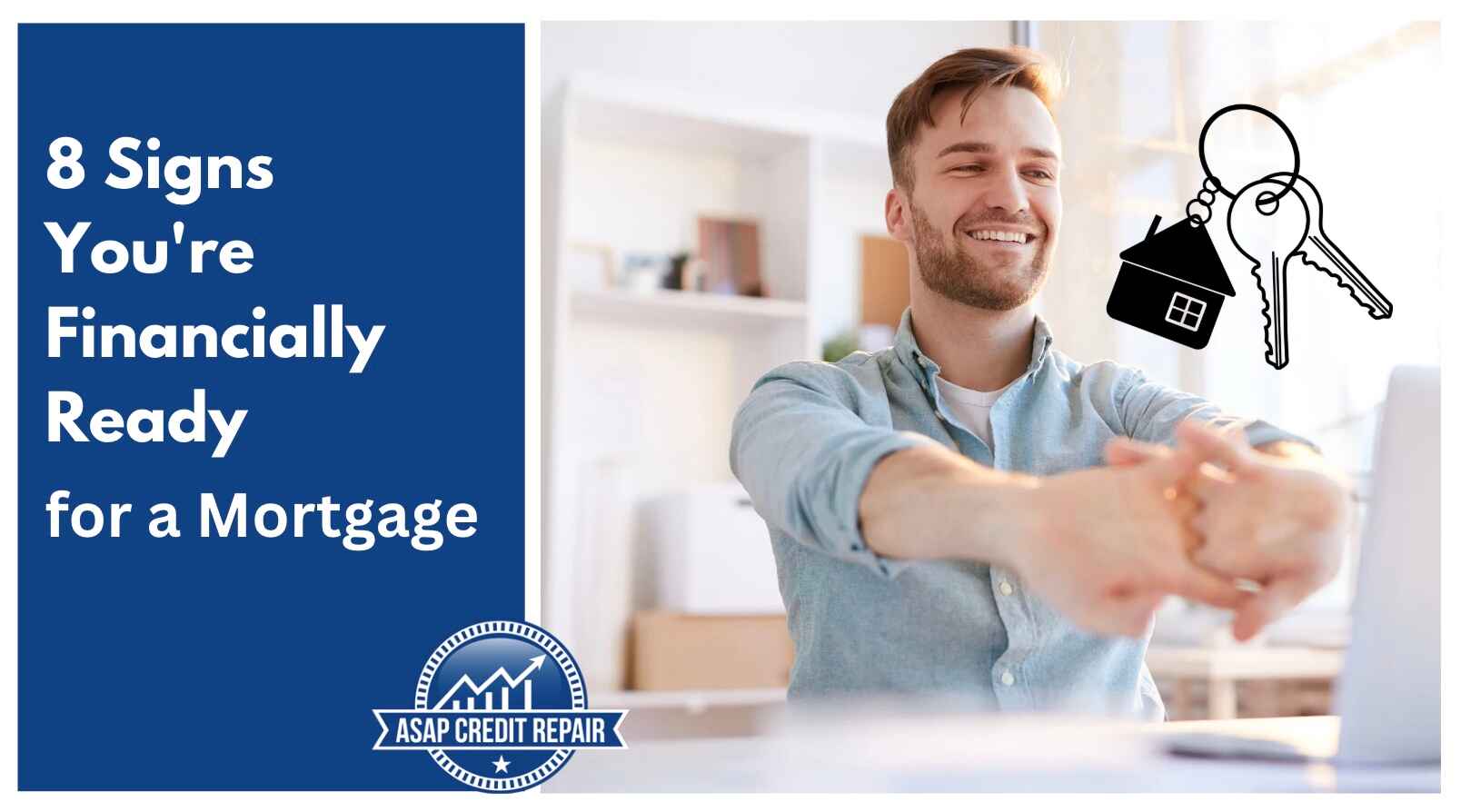 8 Signs You're Financially Ready for a Mortgage