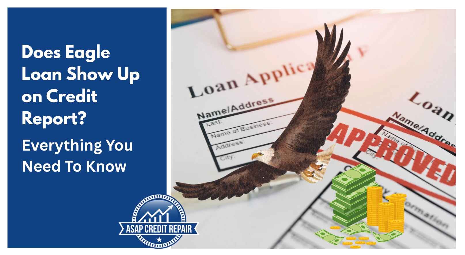 Does Eagle Loan Show Up on Your Credit Report? Reviews, Legitimacy & Impact