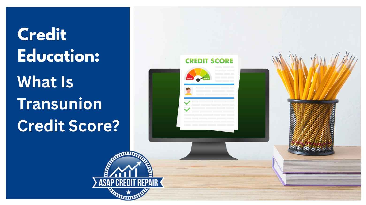 Credit Education: What Is Transunion Credit Score?