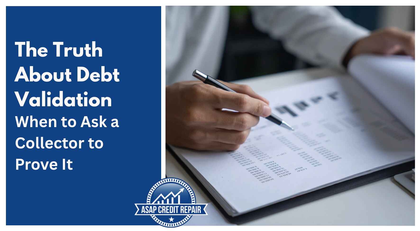 The Truth About Debt Validation: When to Ask a Collector to Prove It
