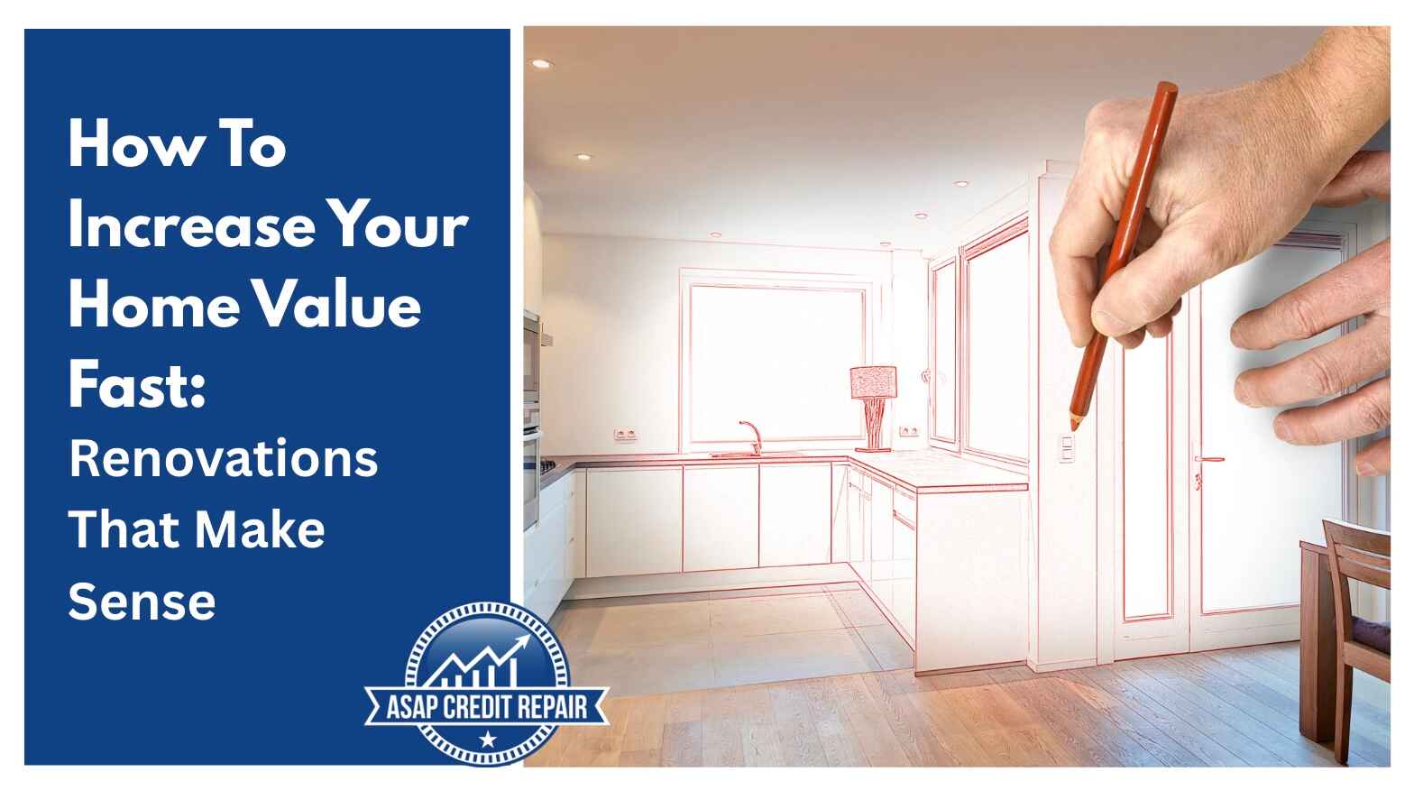 How To Increase Your Home Value Fast: Renovations That Make Sense