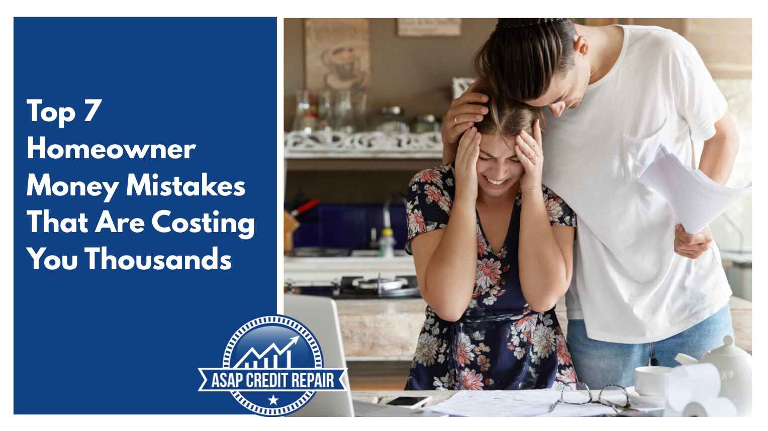 Top 7 Homeowner Money Mistakes That Are Costing Them Thousands