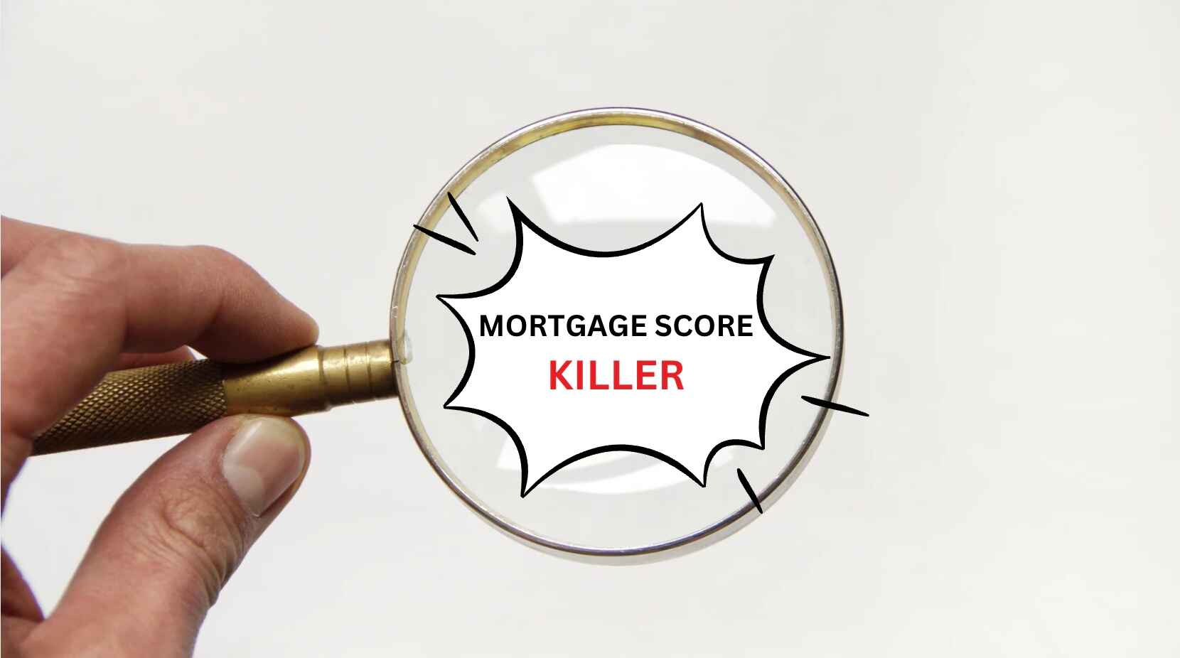 Identify the Mortgage Score Killers