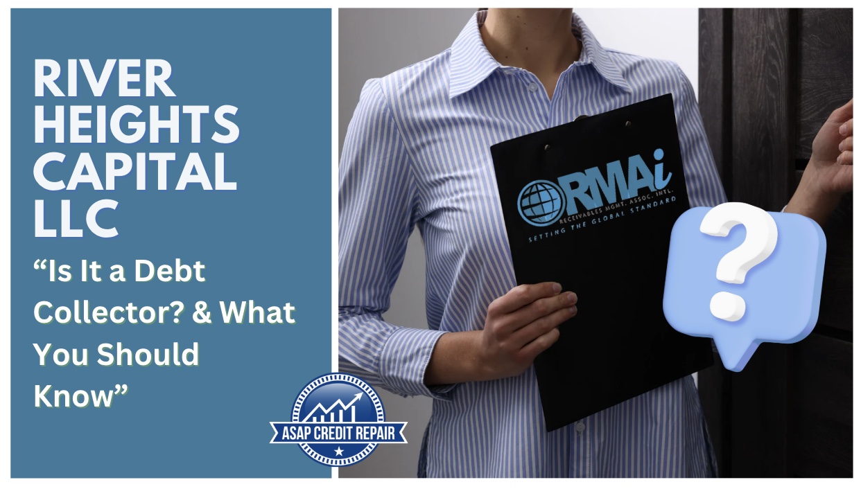 River Heights Capital LLC: Is It a Debt Collector? & What You Should Know