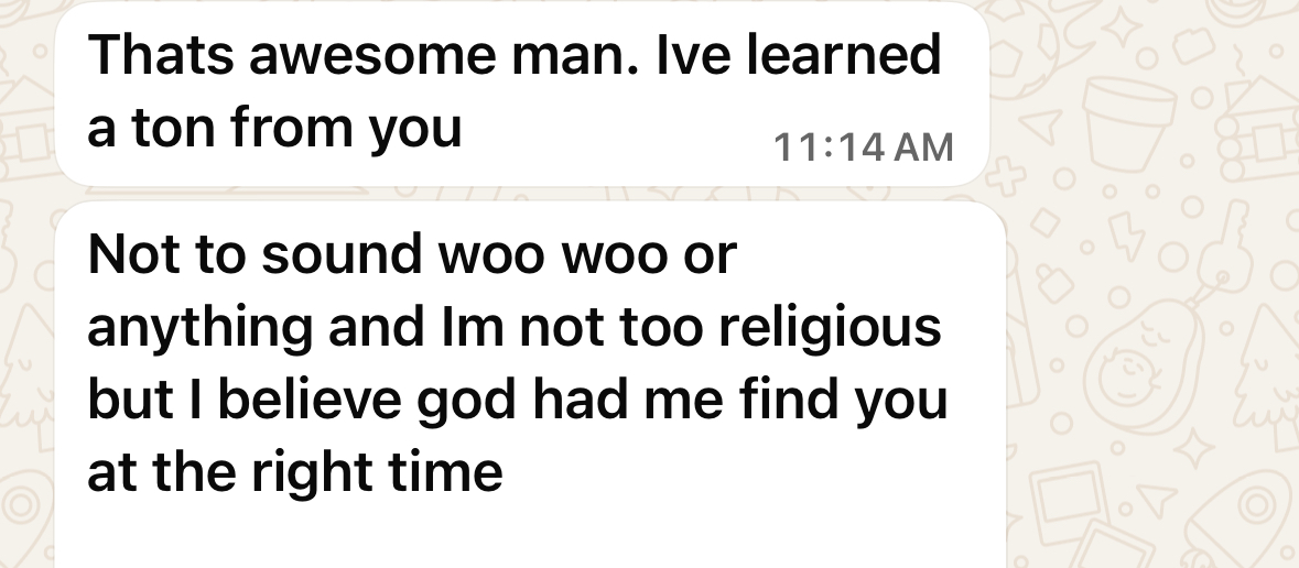 Client message: I've learned a ton from you