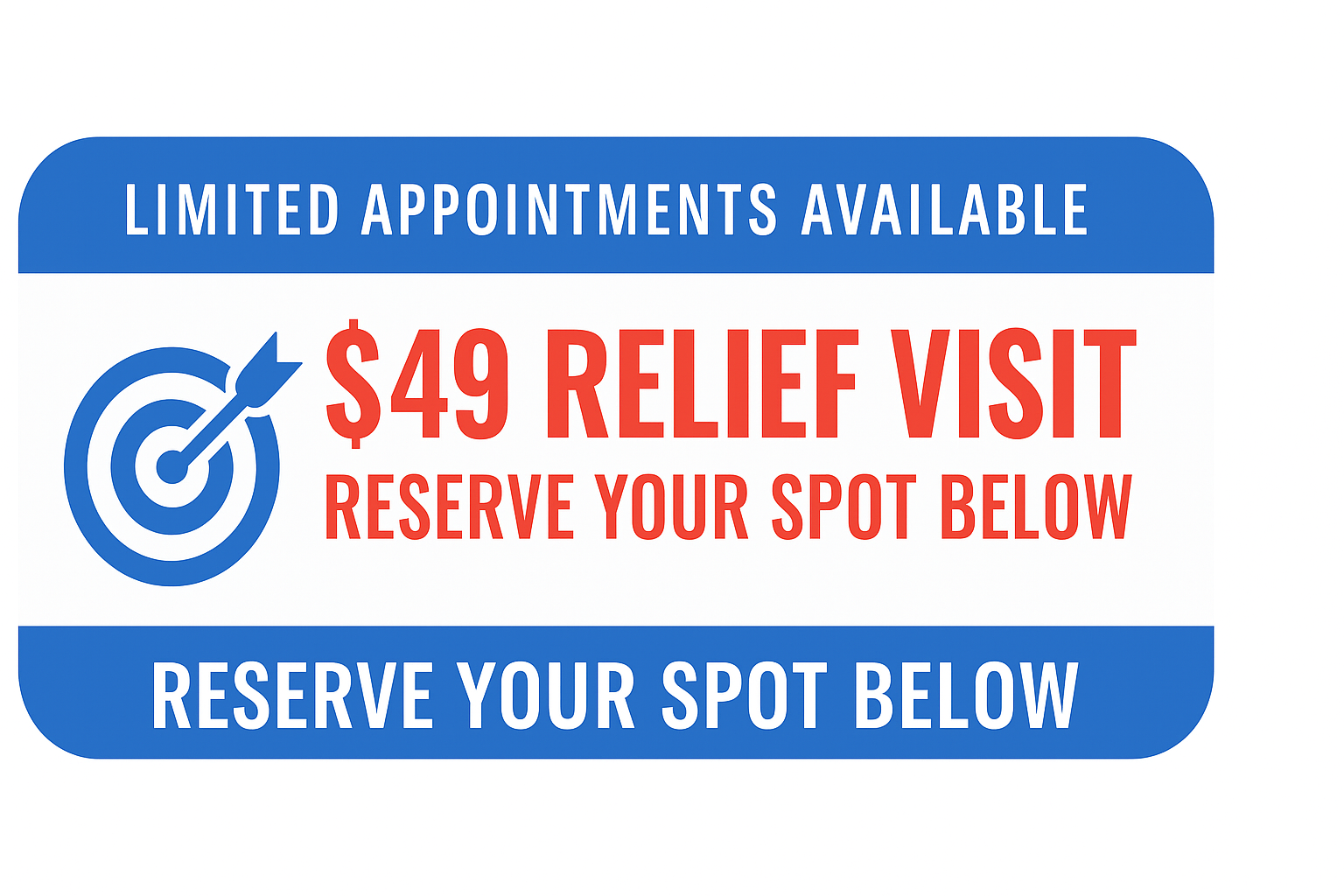 $49 Relief Visit – Reserve Your Spot Below