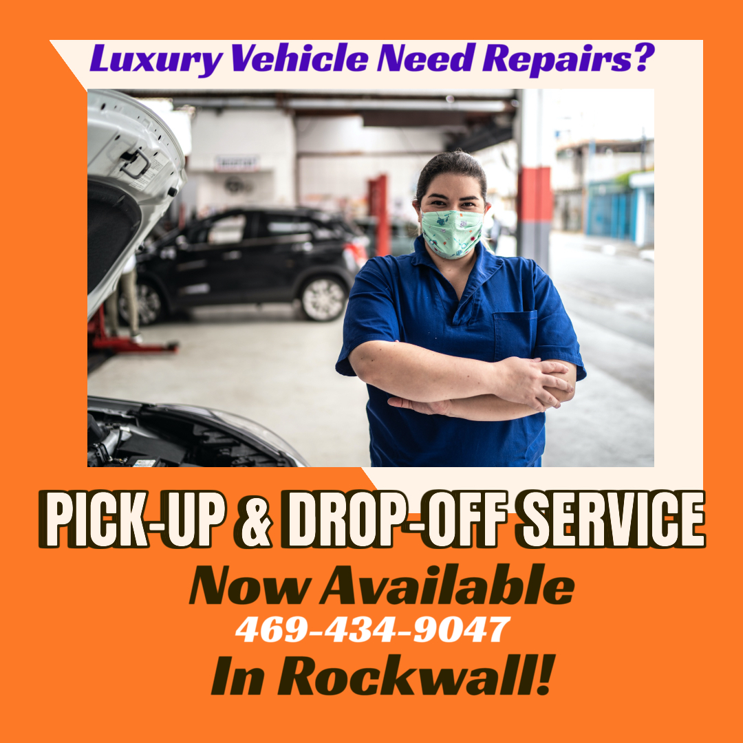 Luxury vehicle repair pick-up and drop-off service now available in Rockwall, 469-434-9047