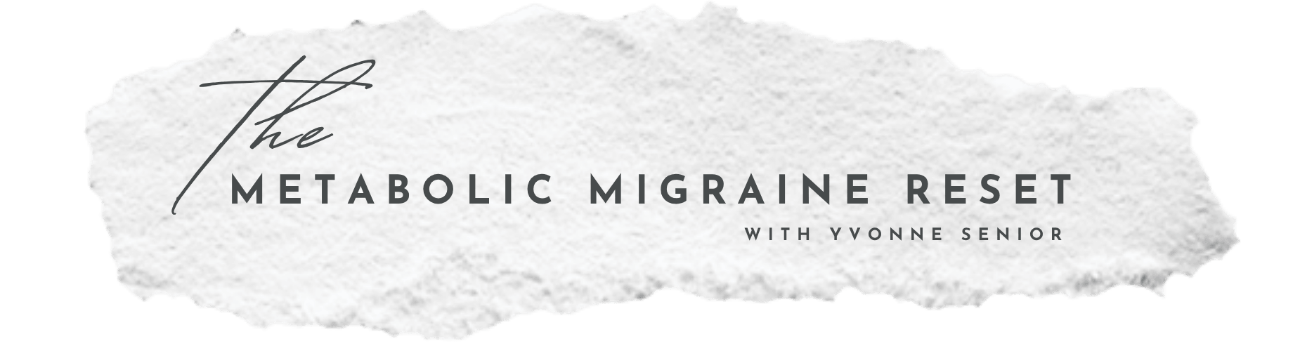 The Metabolic Migraine Reset with Yvonne Senior