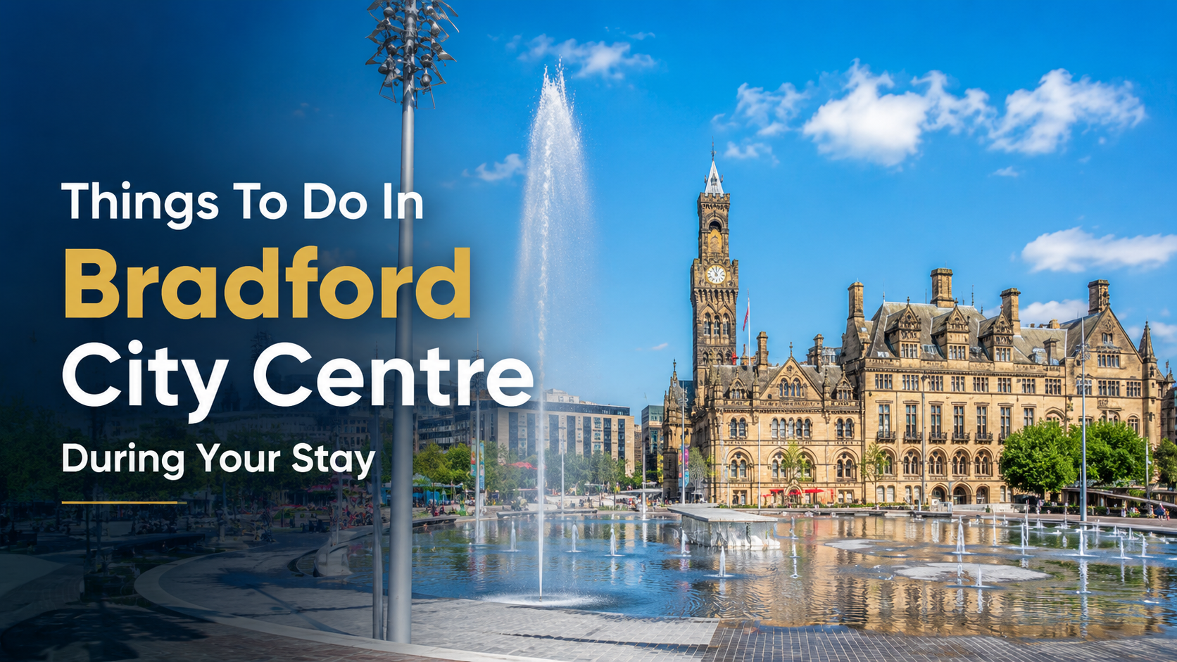 Things To Do In Bradford City Centre During Your Stay