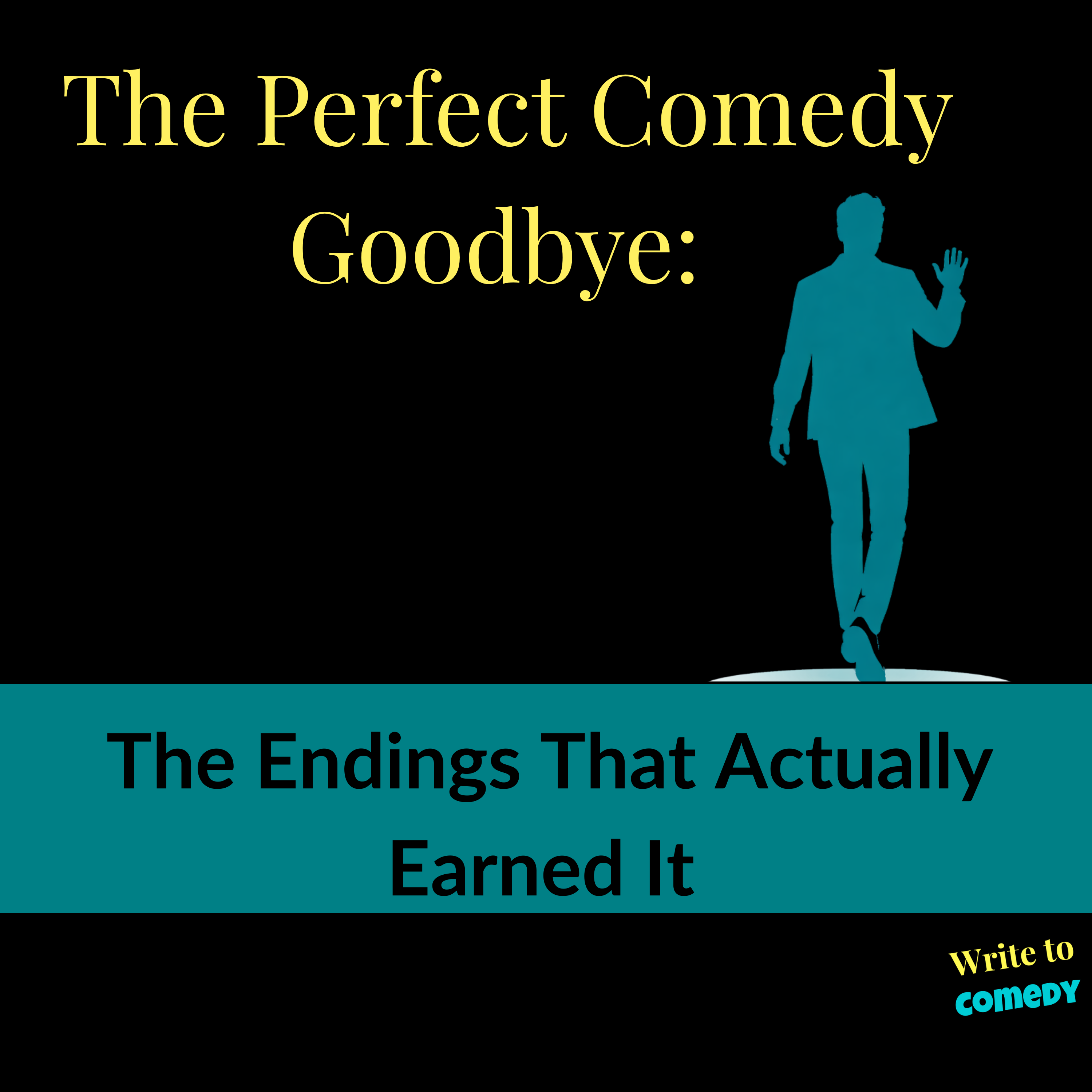 The Perfect Comedy Goodbye:  The Endings That Actually Earned It