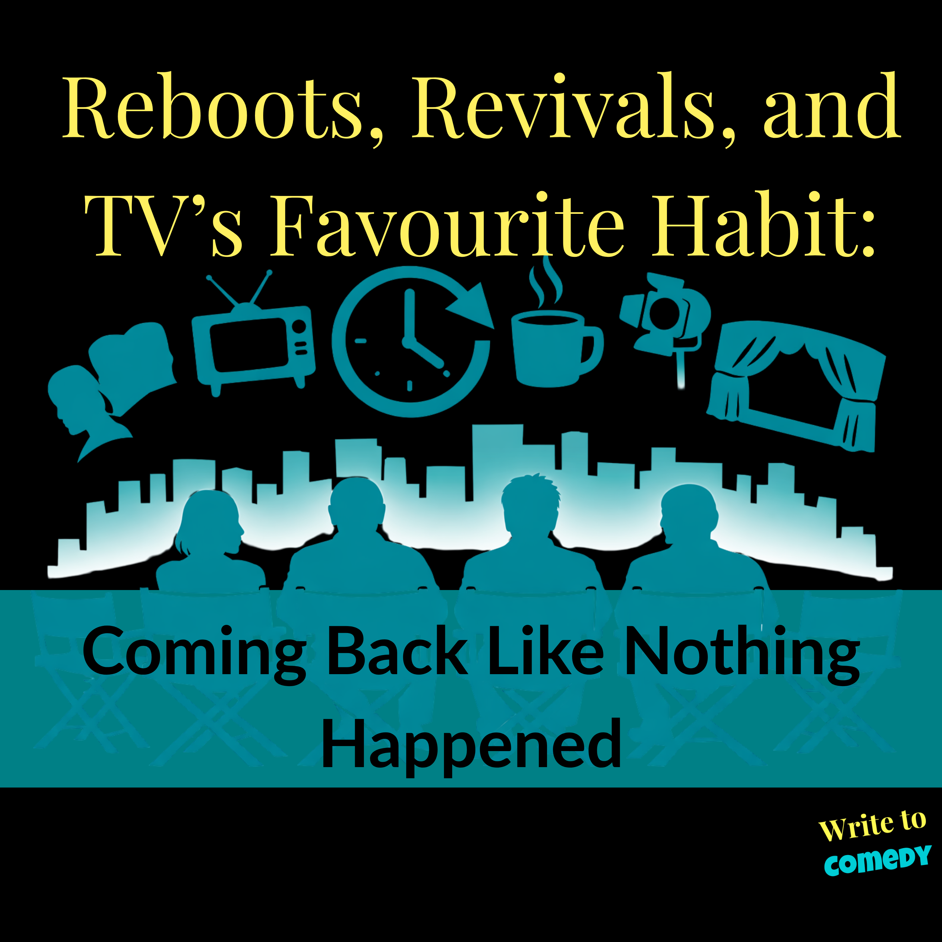 Reboots, Revivals, and TV’s Favourite Habit: Coming Back Like Nothing Happened
