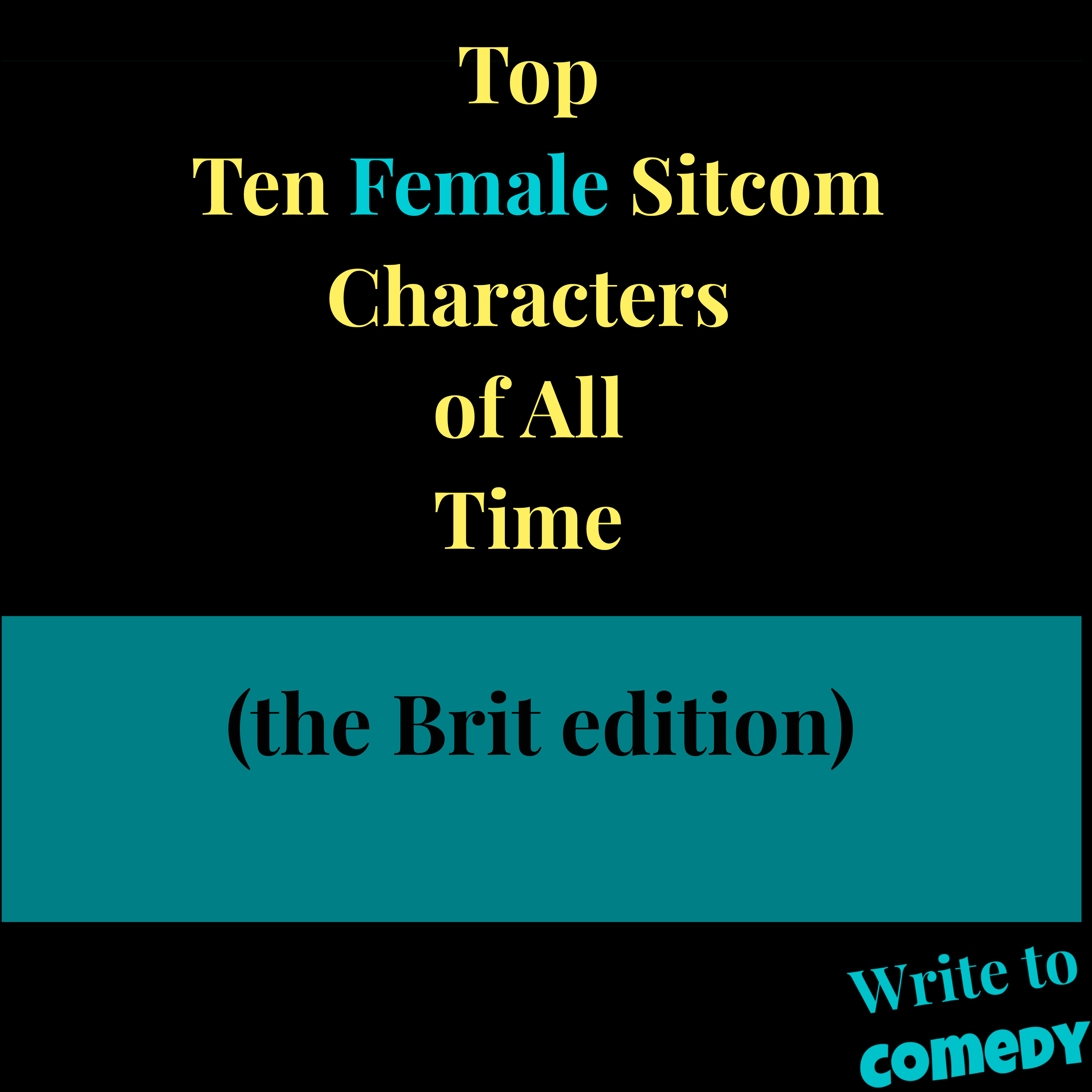 Top Ten Female Sitcom Characters of All Time - The Brit Edition
