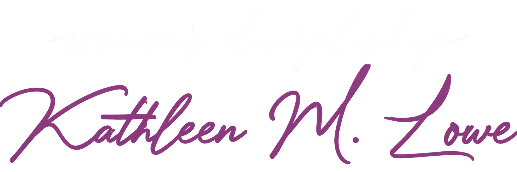 Women's Discipleship with Kathleen M. Lowe