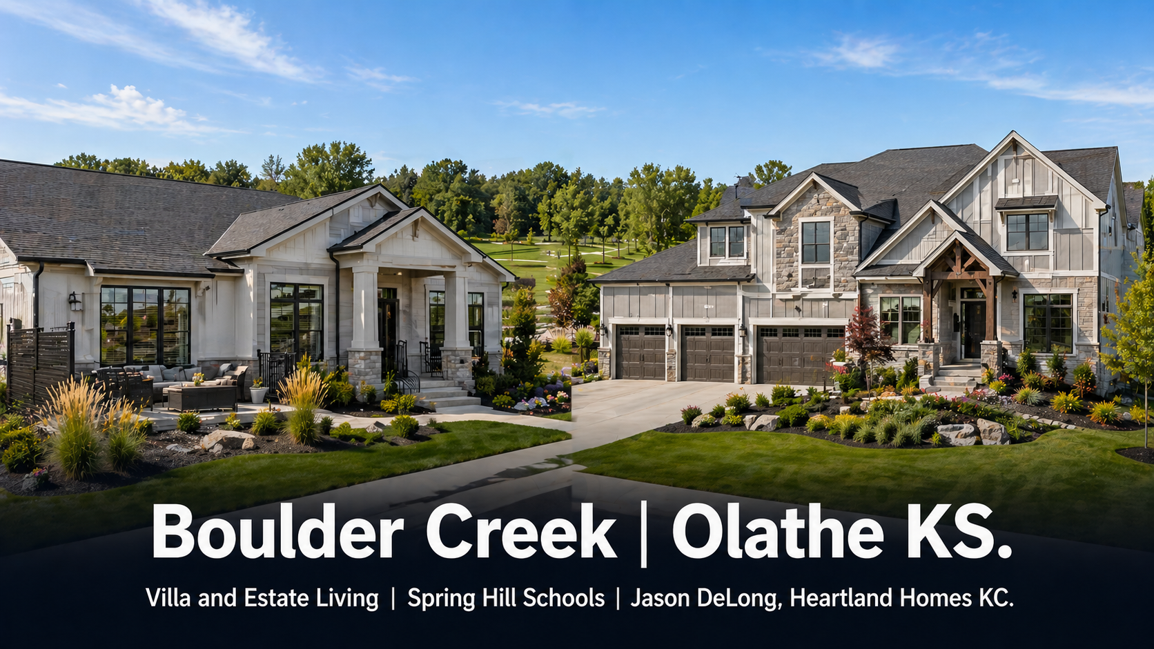 Split composition showing a maintenance-provided villa home on the left and a larger estate-style new construction home on the right at Boulder Creek in southern Olathe KS near Heritage Park with text overlay by Jason DeLong Heartland Homes KC. Split composition showing a maintenance-provided villa home on the left and a larger estate-style new construction home on the right at Boulder Creek in southern Olathe KS near Heritage Park with text overlay by Jason DeLong Heartland Homes KC.