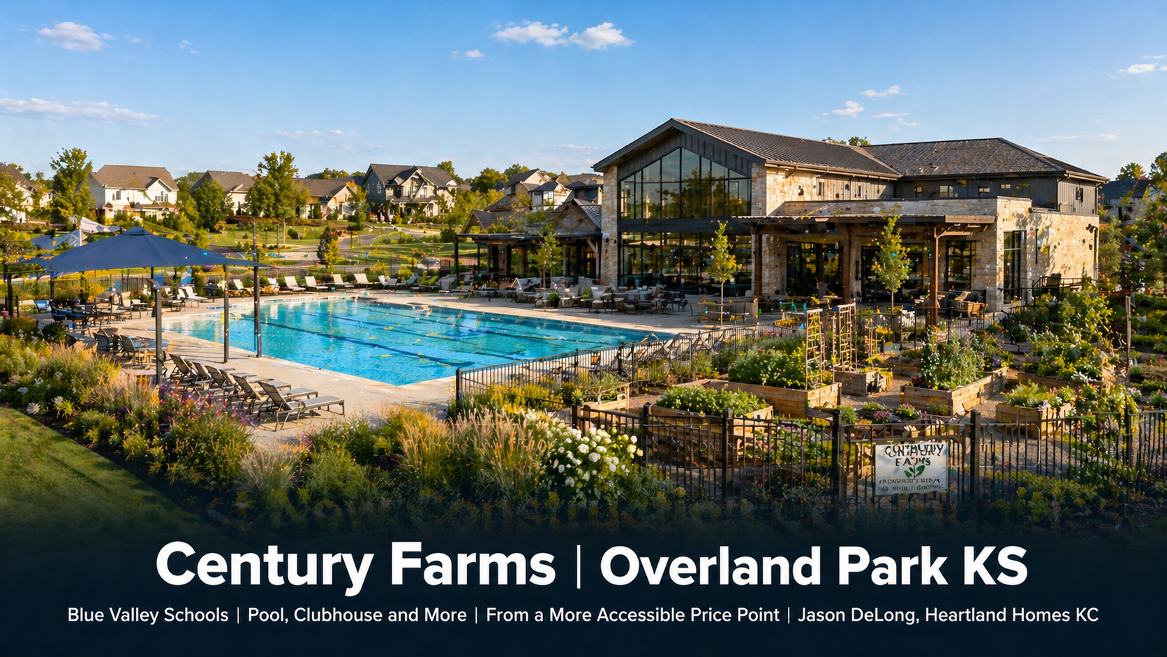 Century Farms community amenity area in Overland Park KS showing junior Olympic pool, modern clubhouse, and community garden with new construction homes visible in the background representing Blue Valley School District access at a more accessible price point by Jason DeLong Heartland Homes KC.