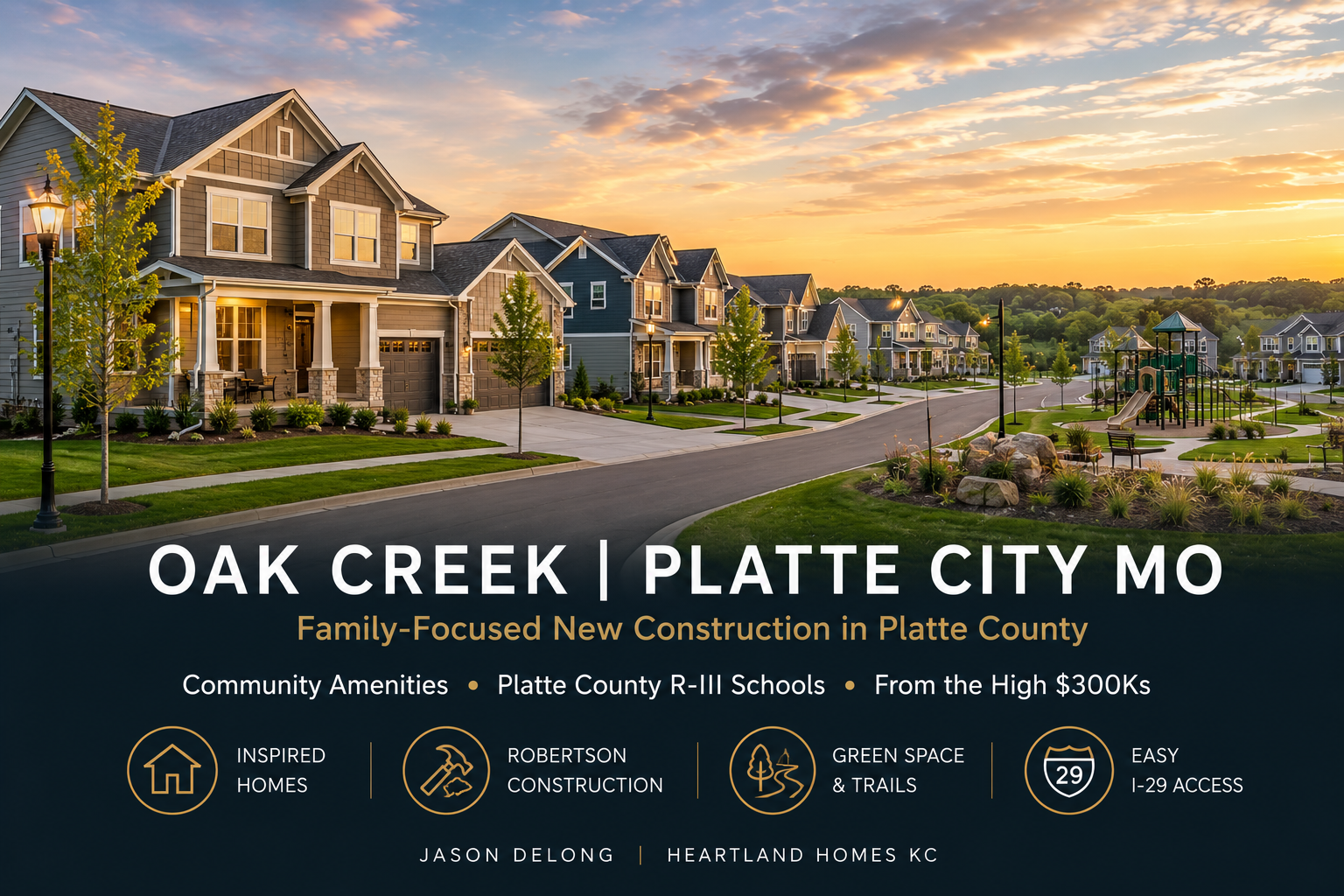 Oak Creek Platte City MO featuring family-friendly new construction homes, community green space, and Platte County R-III neighborhood living at sunset