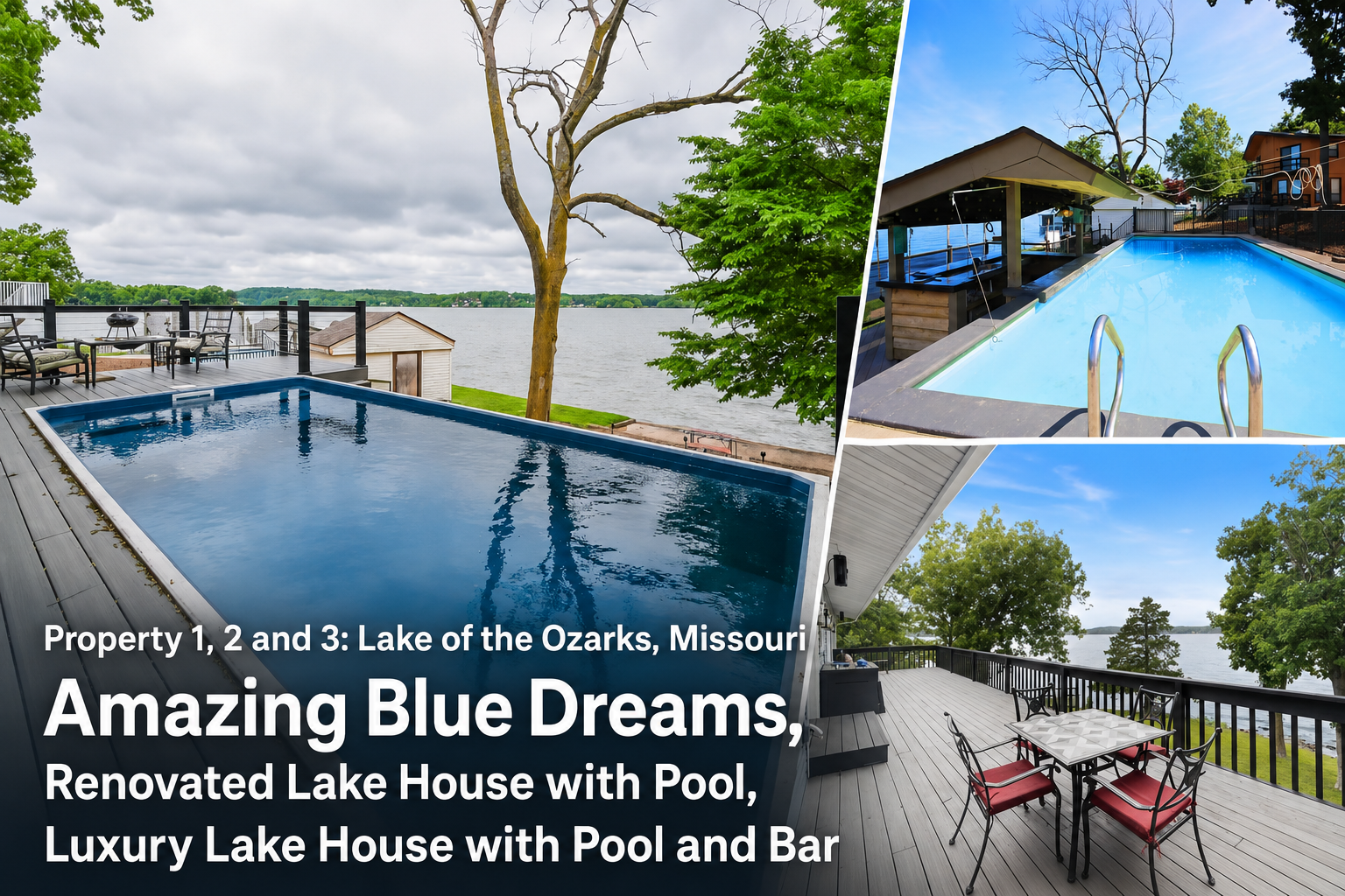 Lake of the Ozarks vacation rental collage featuring Amazing Blue Dreams, Renovated Lake House with Pool, and Luxury Lake House with Pool and Bar..png