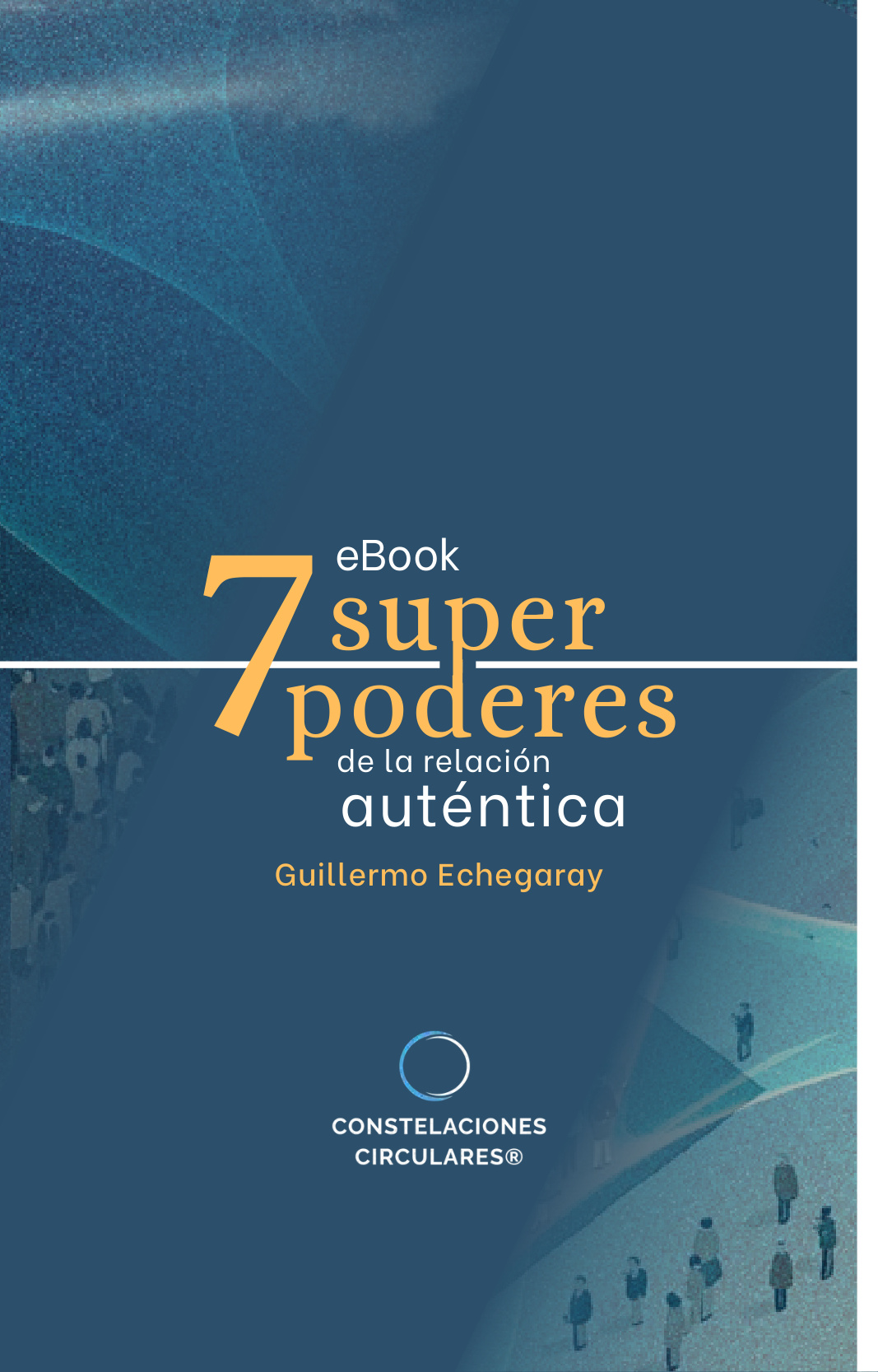 7 Super Poderes de la Relación Auténtica eBook