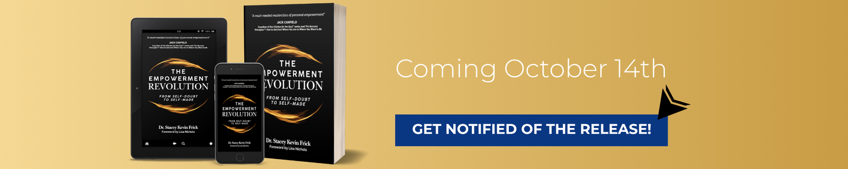 The Empowerment Revolution book! From self-doubt to self-made. coming October 14th. Get notified of the release! Click here