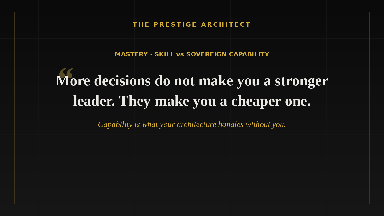 Founder weighing skill versus sovereign capability, the Mastery pillar of the RAMS Framework