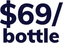 $69 Per Bottle