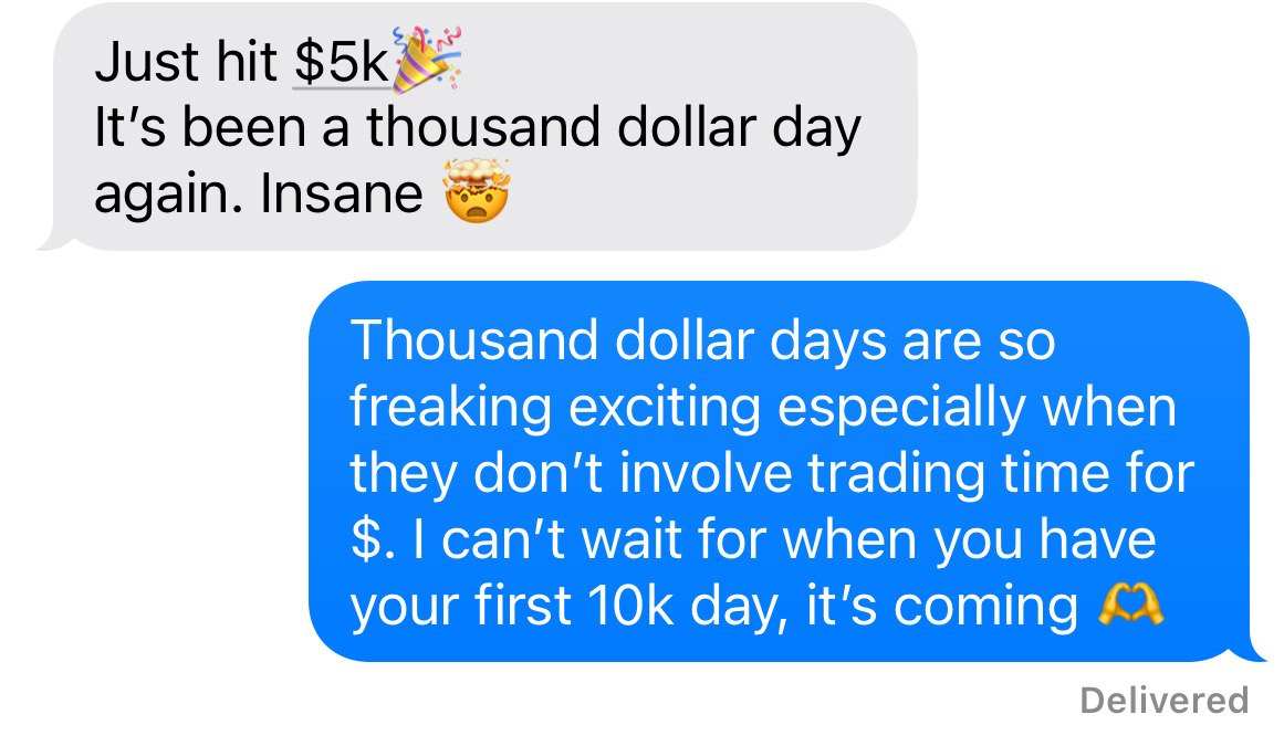 Message: Just hit $5K — it's been a thousand dollar day again. Kristina: thousand dollar days are so exciting when they don't involve trading time for money