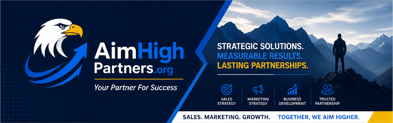 Aim High Partners - Strategic Solutions, Measurable Results, Lasting Partnerships