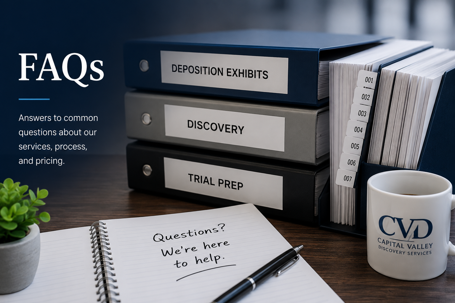 Capital Valley Discovery Services frequently asked questions and litigation-support information