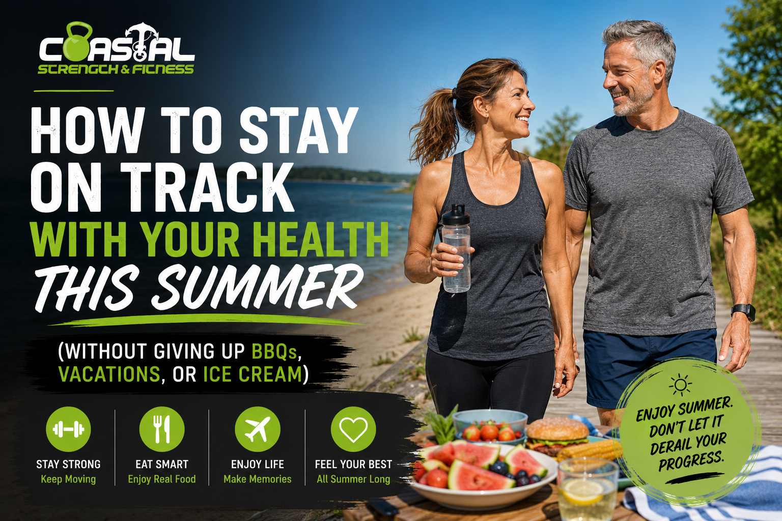 How to Stay on Track With Your Health This Summer (Without Giving Up BBQs, Vacations, or Ice Cream)