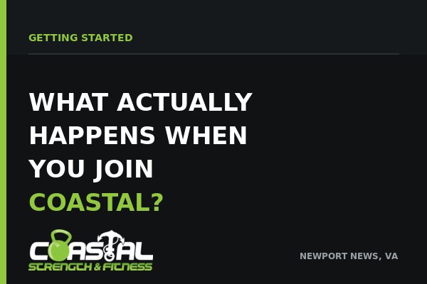 What Actually Happens When You Join Coastal Strength & Fitness?