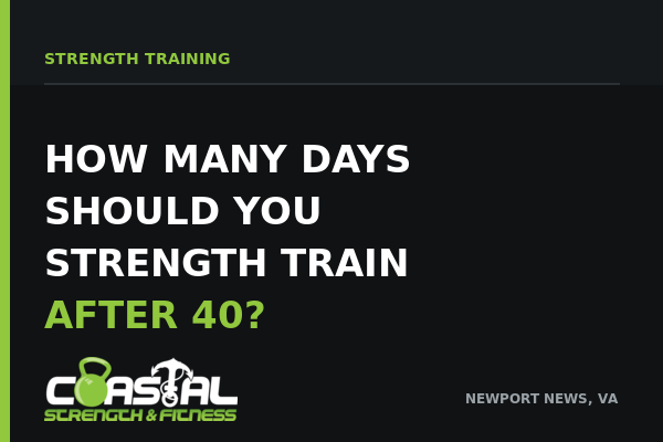 How Many Days a Week Should You Strength Train After 40?