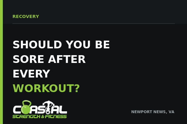Should You Be Sore After Every Workout?