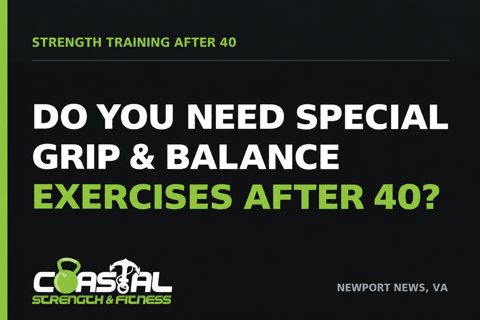 Do You Need Special Grip and Balance Exercises After 40?