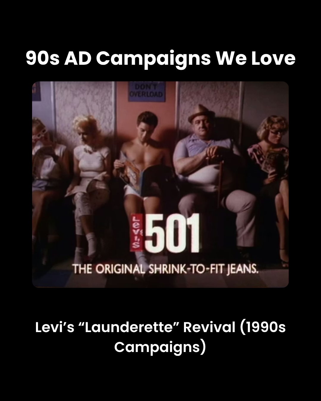 1990s Levi's “Launderette” advert showing a man in a laundrette removing his clothes while others sit watching, promoting Levi’s 501 shrink-to-fit jeans.