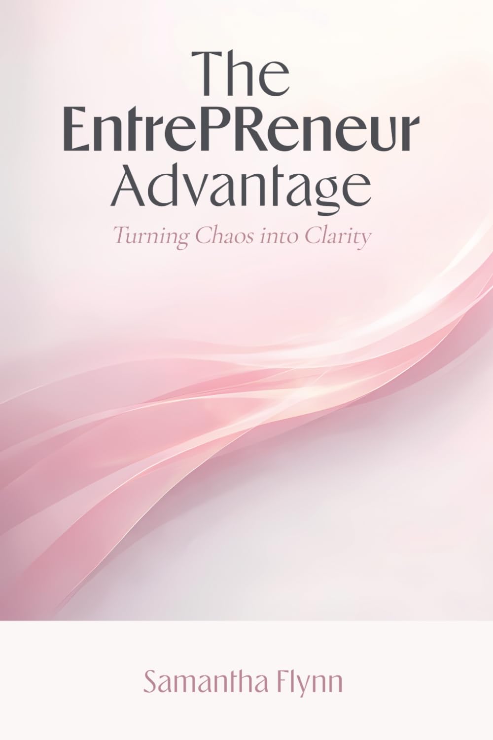 The EntrePReneur Advantage