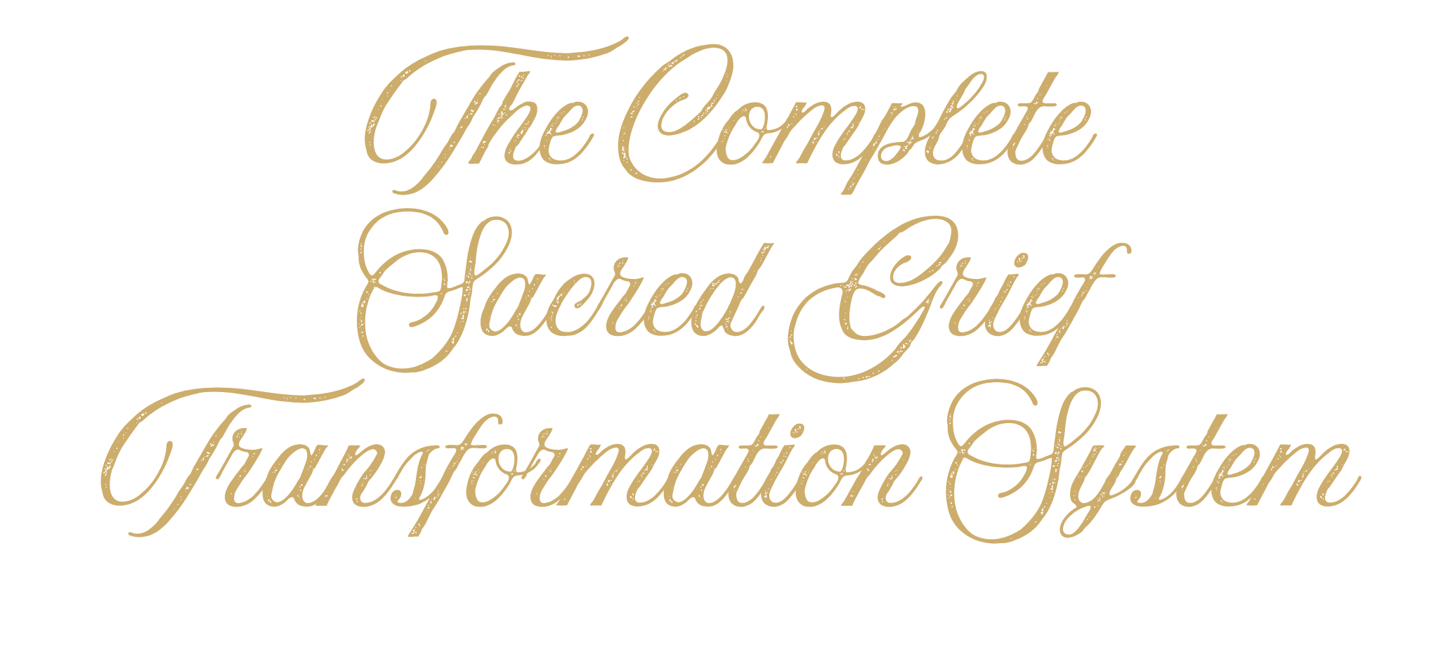 The Complete Sacred Grief Transformation System