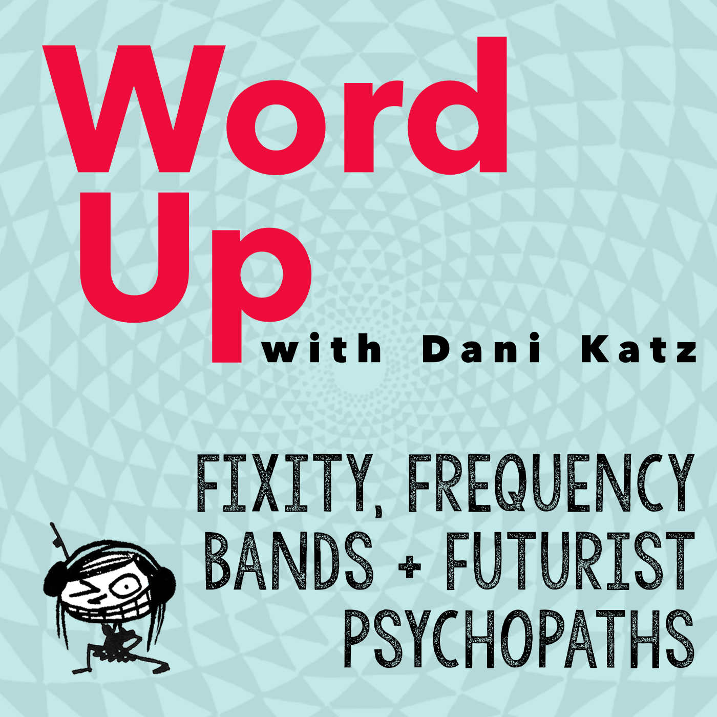 Fixity, Frequency Bands + Futurist Psychopaths
