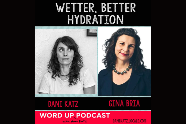 Wetter, Better Hydration with Gina Bria
