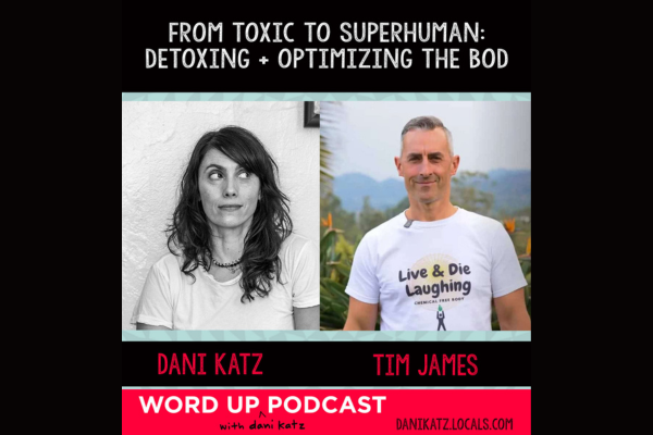 From Toxic to Superhuman: Detoxing + Optimizing with Tim James