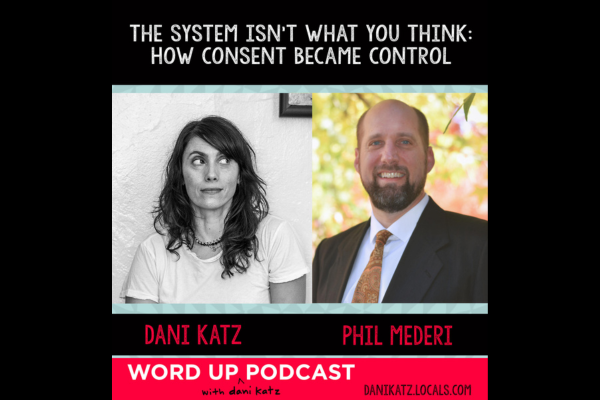 The System Isn&rsquo;t What You Think: How Consent Became Control with Phil Mederi